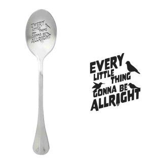лъжичка с надпис Every little thing gonna be allright